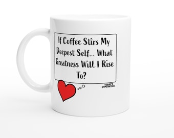 White 11oz Coffee Mug | Funny Quote Cup | Dishwasher Safe Gift for Coffee Lovers