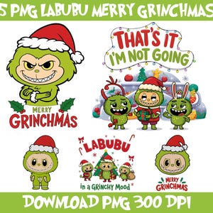 May include: A collection of five PNG images featuring Grinch-themed characters in various poses. The images include text that reads "Merry Grinchmas", "That's it I'm not going", and "Labubu in a Grinchy Mood". The images are in green, red, and white.
