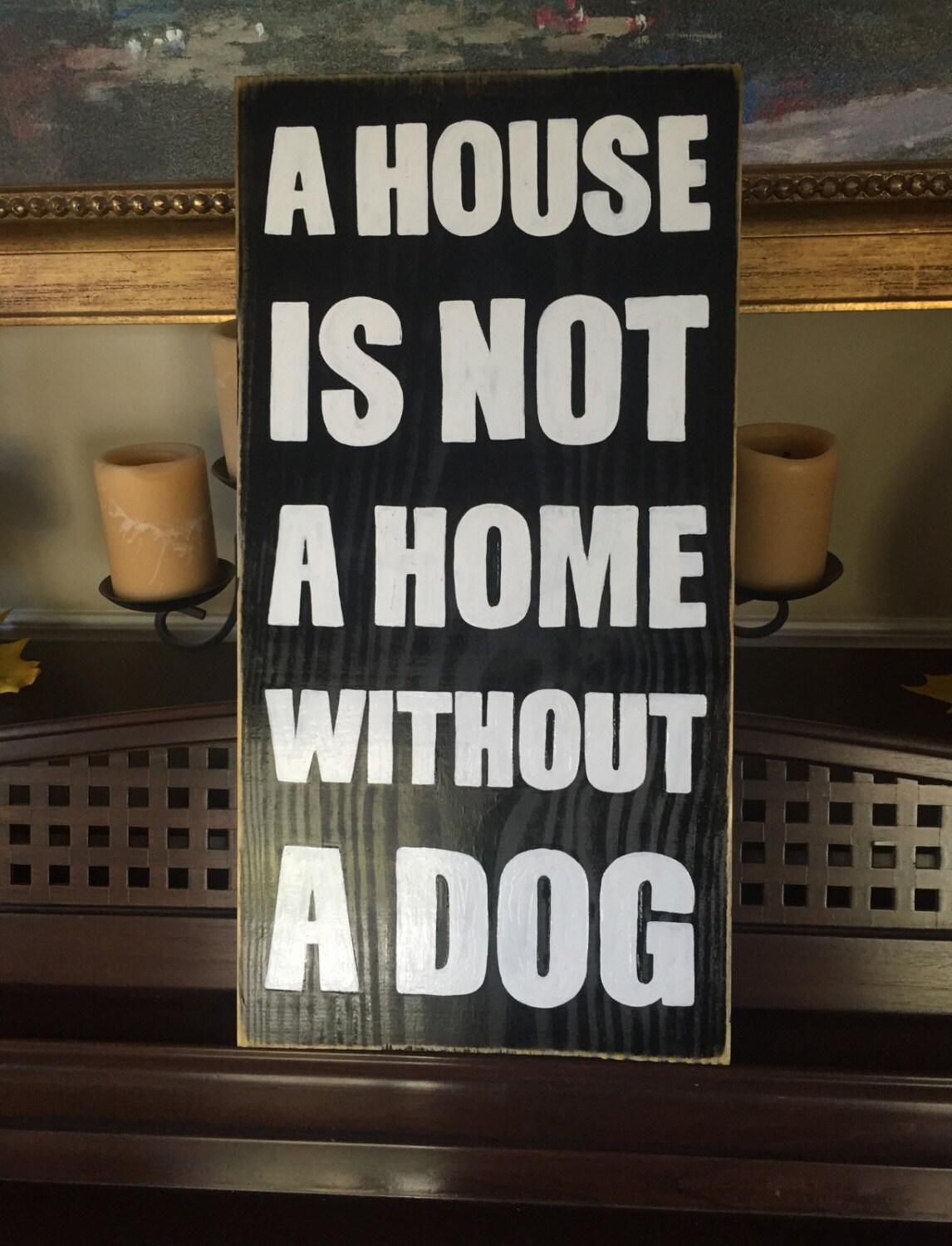 XL A House is Not Home Without a Dog Primitive Rustic Sign | Etsy
