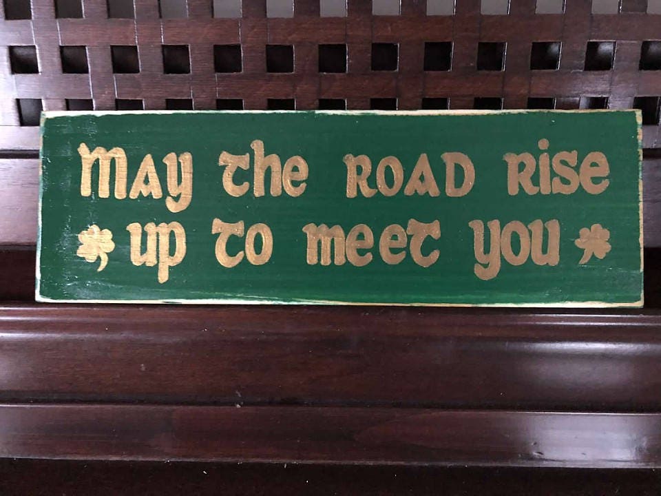 st patricks day may the road rise to meet you