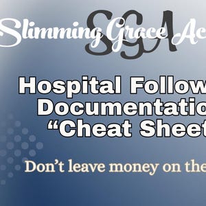 Peut inclure: Document numérique intitulé "Hospital Follow-Up Documentation 'Cheat Sheet'" de Slimming Grace Academy. Le texte est en blanc sur un fond bleu dégradé. Le document promet d'aider les utilisateurs à ne pas perdre d'argent.