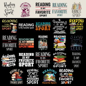 May include: A selection of graphic designs featuring the text "Reading is my Favourite Sport." The designs incorporate books, sports equipment, and illustrations, in various colours and styles. The text is in a bold, easy-to-read font.