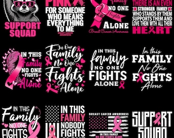 May include: A collection of twelve black and pink graphic designs featuring breast cancer awareness themes. The images include text such as 'Support Squad', 'In Our Family No One Fights Alone', and 'Behind Every Cancer Fighter', with pink ribbons.