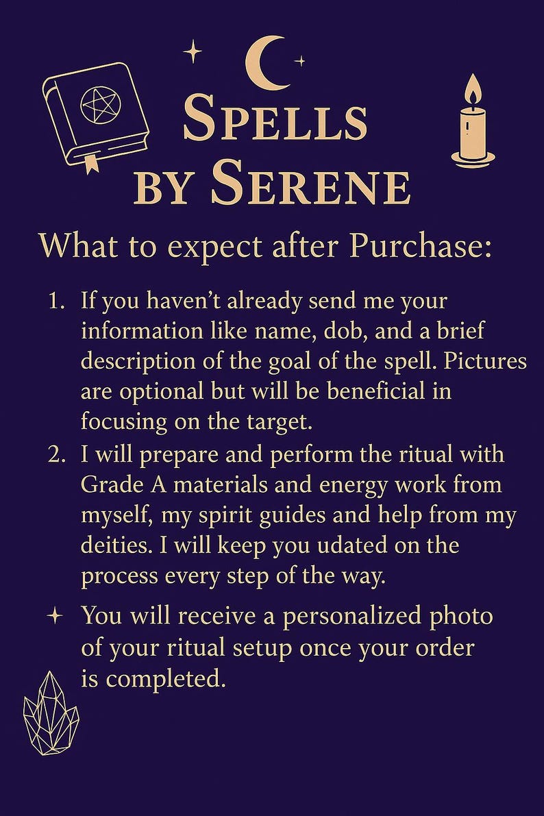 May include: A dark blue graphic with the text "SPELLS BY SERENE". The image includes a book, a crescent moon, stars, and a candle. Text details what to expect after purchase, including ritual preparation and a personalized photo.