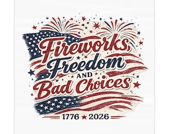 Fireworks Freedom & Bad Choices Patriotic Tablecloth | 4th of July Table Cover | America 250th Anniversary Party Decor | Independence BBQ