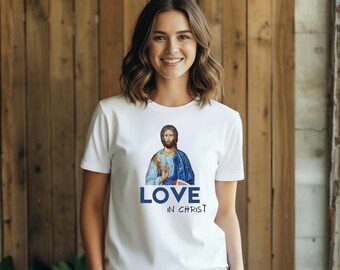 Love in Christ Christian Unisex T-Shirt | Faith Apparel