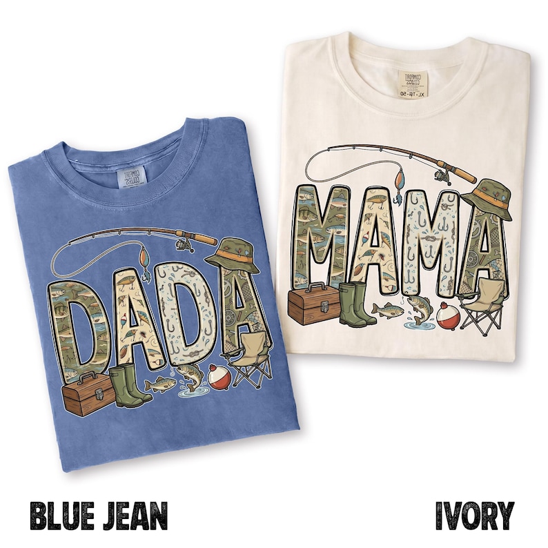 May include: Two t-shirts, one blue and one ivory, with fishing-themed designs. The blue shirt says "DADA" and the ivory shirt says "MAMA", both with fishing rod graphics and fishing-related illustrations within the letters.