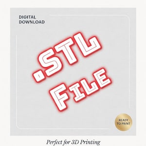 Puede incluir: Gr&aacute;fico de descarga digital con el texto ".STL FILE" en negrita, rojo, con contorno. Las palabras est&aacute;n en &aacute;ngulo en la imagen. El texto "READY TO PRINT" est&aacute; en un c&iacute;rculo dorado. El texto "Perfect for 3D Printing" est&aacute; en la parte inferior.
