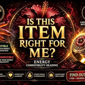 May include: An advertisement for an energy compatibility reading. The image features a gold ring with a red floral design, a hand with rings, and text that reads "Is This Item Right For Me?" and "Find Out Now!"