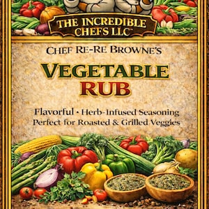 Op de afbeelding: Een kleurrijk etiket voor de kruidenmix "Vegetable Rub". Het etiket toont illustraties van koks, verse groenten en houten kommen met kruiden. Tekst bevat "The Incredible Chefs LLC" en "Chef Re-Re Browne's". Nettogewicht: 344g.