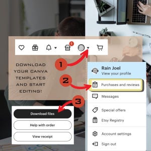 May include: A screenshot showing the steps to download Canva templates. The steps include clicking the profile icon, selecting "Purchases and reviews," and then clicking "Download files." Text on the screen says "DOWNLOAD YOUR CANVA TEMPLATES AND START EDITING!"