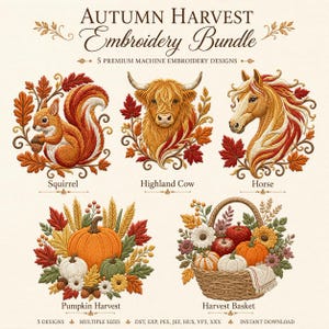 May include: The Autumn Harvest Embroidery Bundle features five machine embroidery designs: a squirrel with an acorn, a Highland cow, a horse, a pumpkin harvest arrangement, and a harvest basket, all surrounded by colorful autumn leaves.