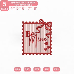 Könnte beinhalten: Ein Stickdesign mit dem Schriftzug "Be Mine" in roter Schrift, umrahmt von einem roten Rand, einer Schleife und Herzen. Erhältlich in 5 Größen: 10 cm, 13 cm, 15 cm, 18 cm und 20 cm.
