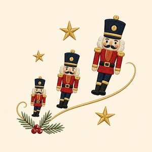 May include: An embroidery design featuring three nutcracker figures in varying sizes, each wearing a red and blue uniform with gold accents. The composition includes three gold embroidered stars and a decorative sprig of green pine with red berries.