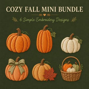 May include: A digital embroidery design set titled COZY FALL MINI BUNDLE 6 Simple Embroidery Designs featuring six pumpkin illustrations on a dark green background, including individual pumpkins, a pumpkin with a bow, and a basket of pumpkins.