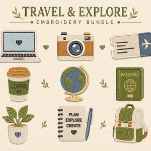 May include: An embroidery bundle featuring the text TRAVEL & EXPLORE EMBROIDERY BUNDLE. Icons include a laptop, camera, airline ticket, coffee cup with COFFEE text, globe, passport, potted plant, notebook with PLAN EXPLORE CREATE text, and a backpack.