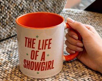 The Life Of A Showgirl Mug, Red Interior Coffee Cup, Quote Gift Mug