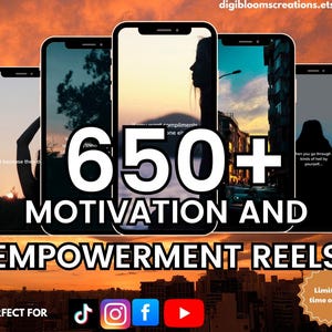 May include: A promotional image featuring five smartphones displaying motivational quotes against a sunset backdrop. The text reads "650+ MOTIVATION AND EMPOWERMENT REELS" with social media icons and "Limited time offer!"