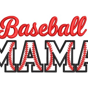 May include: Embroidered design featuring the words "Baseball MAMA" in red and black. The word "Baseball" is in a cursive font, while "MAMA" is in a block letter style with baseball stitching.