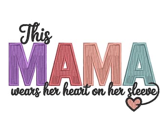 Diseño de bordado "Esta mamá lleva el corazón en la manga" - Archivo para máquina de bordar