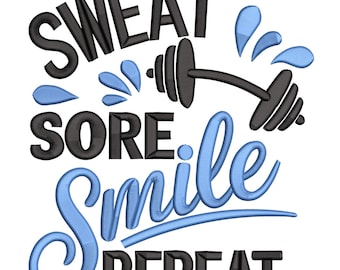 Sweat Sore Smile Repeat – Motivational Fitness Machine Embroidery Design