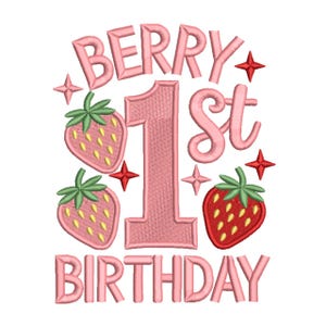 May include: A pink embroidered design for a first birthday. The text reads "BERRY 1st BIRTHDAY" with a large number 1 and two strawberries. Red and pink star accents complete the design.