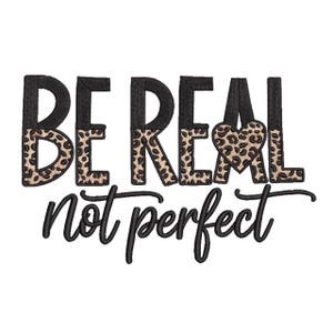 Puede incluir: Fondo blanco con la frase "BE REAL not perfect" en escritura negra. Las letras "B", "E", "R" y "L" tienen un diseño de estampado de leopardo. La letra "E" es reemplazada por un corazón.