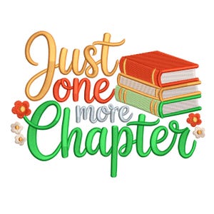 May include: A colorful graphic with the text "Just one more Chapter" in gold, red, silver, and green. Three stacked books with orange and green covers are on the right. Small orange and white flowers are on the left and right.