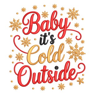 Può includere: Sfondo bianco con la frase "Baby it's Cold Outside" in rosso, nero e oro. Fiocchi di neve e punti dorati circondano il testo, creando un tema di vacanza invernale.