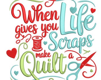 Life Gives You Scraps – Quilting Embroidery Design