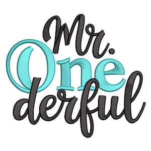 May include: A whimsical design featuring the words "Mr. One derful" in a playful script. The word "One" is in a vibrant teal color, while the rest of the text is in black, creating a striking contrast against the white background.