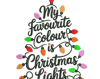 My Favourite Colour is Christmas Lights – Holiday Embroidery Design