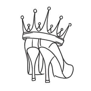 May include: Black and white line art illustration of a crown resting on top of a pair of high-heeled shoes. The crown has five points, each with a small circle at the top. The shoes are facing away from the viewer.