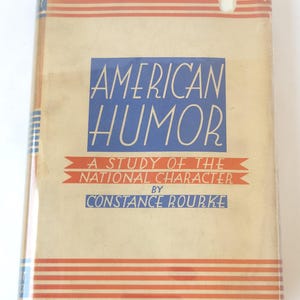 1931 American Humor Book: Constance Rourke, First Edition Vintage History