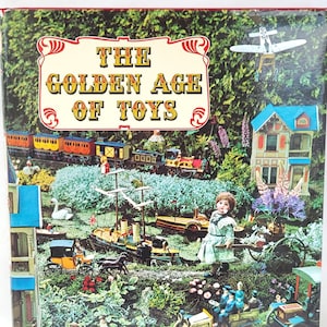 1967 Golden Age of Toys Book: Vintage Toy Collector History