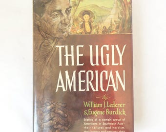 1958 The Ugly American by William Lederer and Eugene Burdick - Vintage Fifties Political Novel