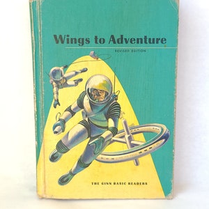 1961 Wings To Adventure - The Ginn Basic Readers - Vintage Textbook / Retro Kid&#39;s Book