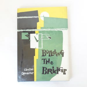 vintage 1964 Building The Bridge par Christine Oppenheimer - Première édition signée - Livre de poésie vintage