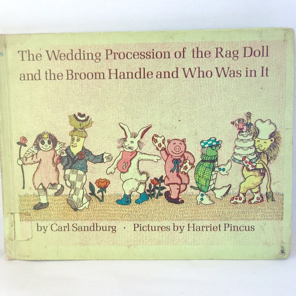 Vintage 1967 The Wedding Procession of The Rag Doll and The Broom Handle and Who Was in It - Carl Sandburg & Harriet Pincus - First Edition