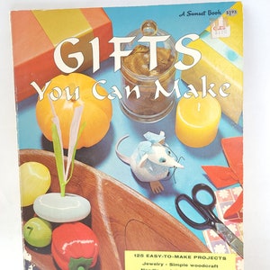 1972 Gifts You Can Make - A Sunset Book - Vintage Seventies Craft Book / Handmade Gift Ideas