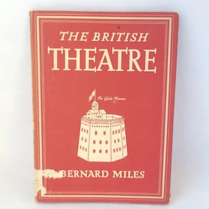 1948 The British Theatre by Bernard Miles - Britain in Pictures - Vintage Forties Theater History Book