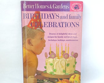 Vintage 1963 Better Homes and Gardens Birthdays and Family Celebrations Cookbook - First Edition - Vintage Cookbook / Sixties Cookbook