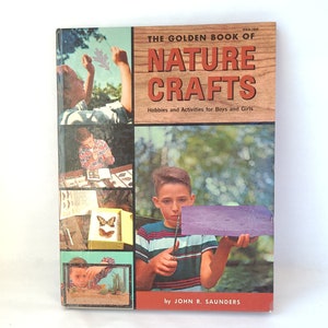 Vintage 1958 The Golden Book of Nature Crafts - Hobbies and Activities For Boys and Girls - Kids Craft Book / Kids Nature Book