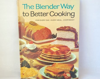 Vintage 1965 The Blender Way to Better Cooking - Vintage Kochbuch / Blender Kochbuch / Sixties Kochbuch