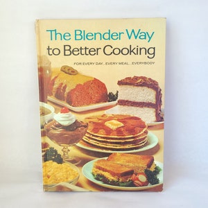 1965 The Blender Way to Better Cooking - Vintage Sixties Cookbook