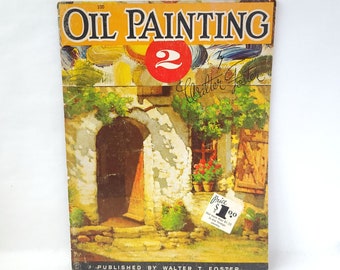 Vintage 1960's Oil Painting 2 by Walter Foster - Painting Book / How To Book / Painting Tutorial