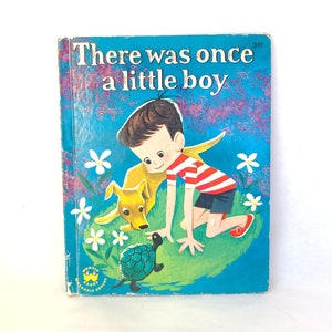 1959 &quot;There Was Once A Little Boy&quot; Book - Vintage Wonder Book, Illustrated