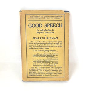 May include: A vintage book titled Good Speech: An Introduction to English Phonetics by Walter Ripman. The cover is tan with dark blue text, featuring a detailed summary, reviews, and a list of contents including phonetics and speech analysis.