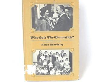 1965 Who Gets The Drumstick? by Helen Beardsley - Vintage First Edition Hardcover Memoir