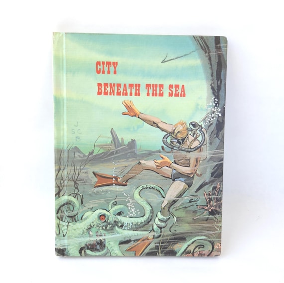1964 City Beneath The Sea - Vintage Kid's Adventure Book